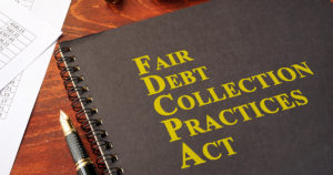 FDCPA Fair Debt Collection Practices Act 