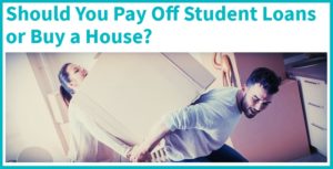 should you pay off student loan or buy a house