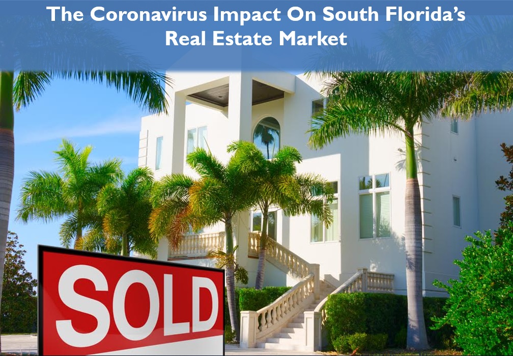 Top 5 Ways The Coronavirus Is Impacting South Florida’s Real Estate Market